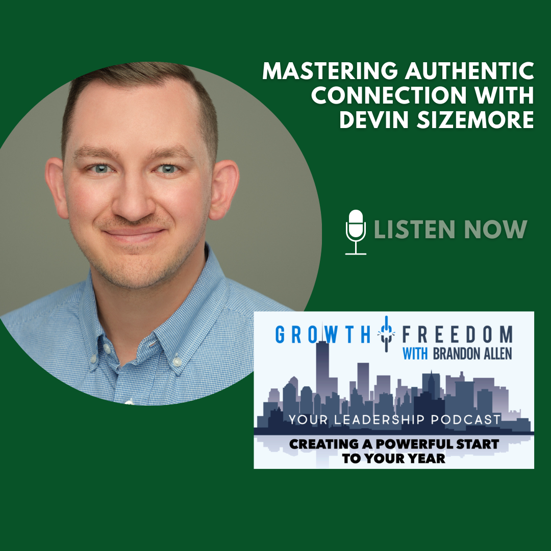 Mastering Authentic Connection with Devin Sizemore